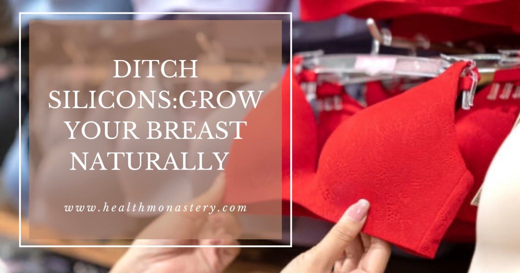 Grow your breast Naturally