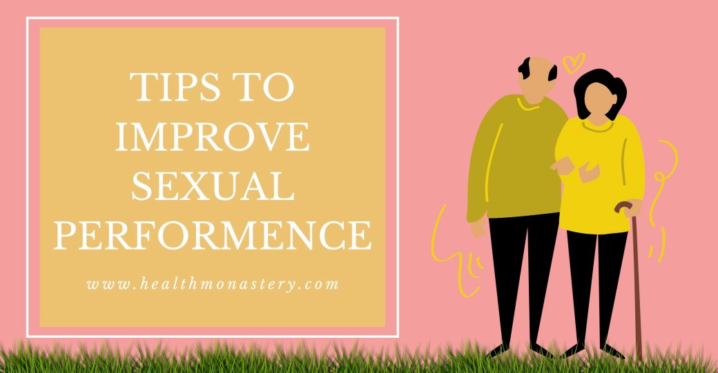 Tips to improve sexual performance in men @healthmonastery